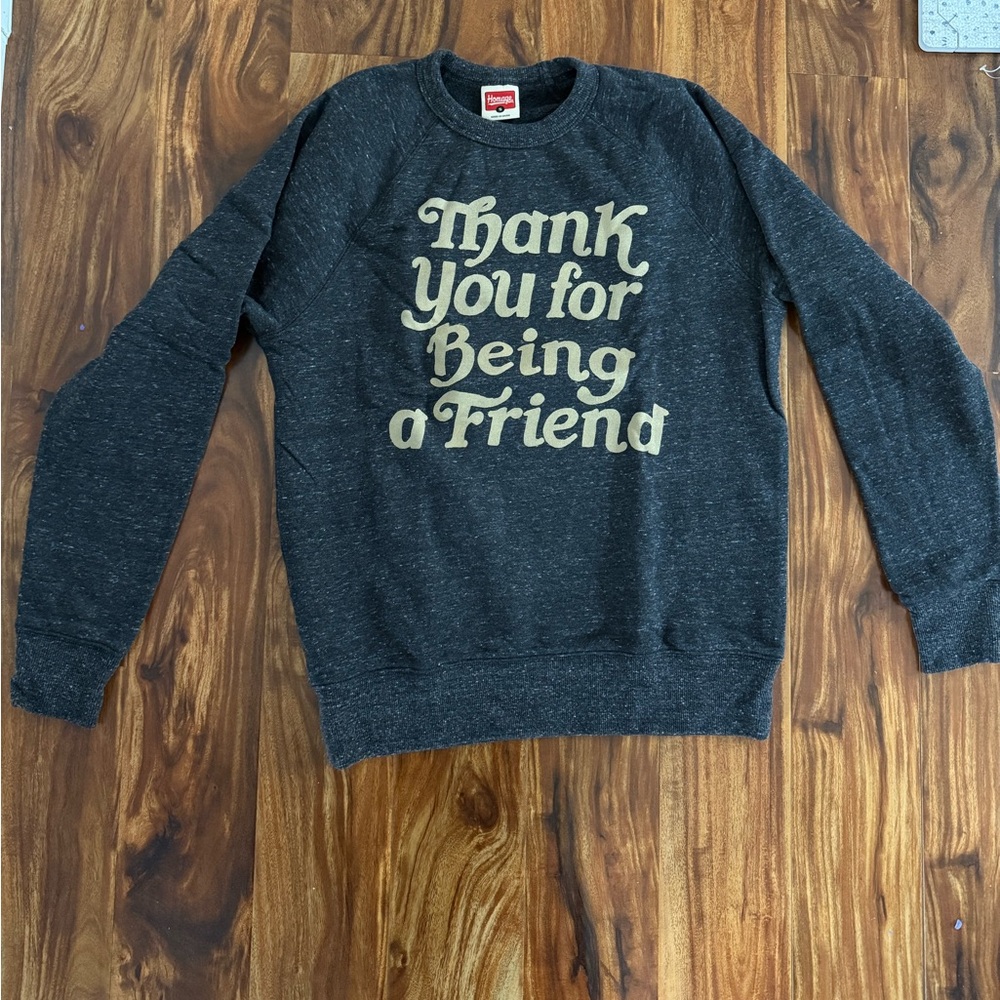 Homage Thank you for being a friend Heather gray sweater. Size small